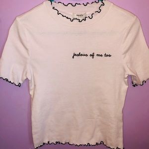 White “jealous of me too” top